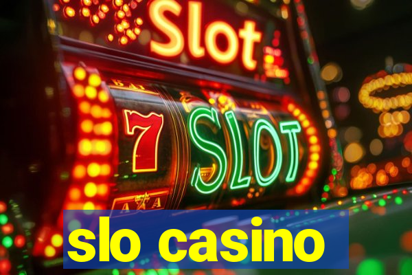 slo casino