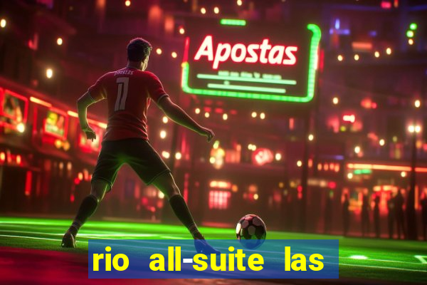 rio all-suite las vegas hotel & casino