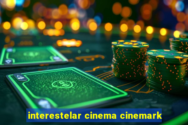 interestelar cinema cinemark