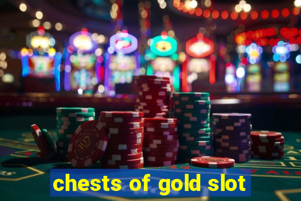 chests of gold slot