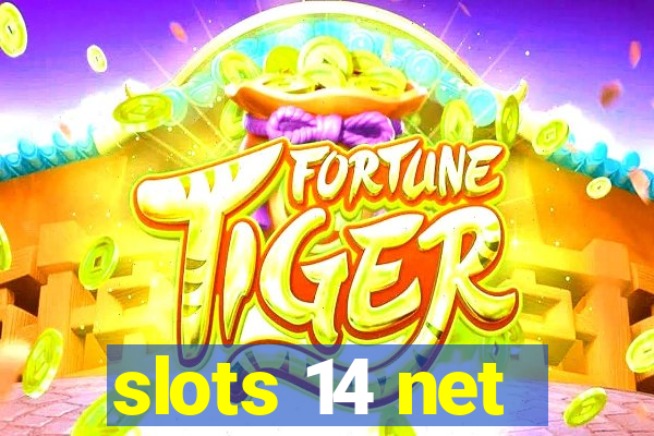 slots 14 net