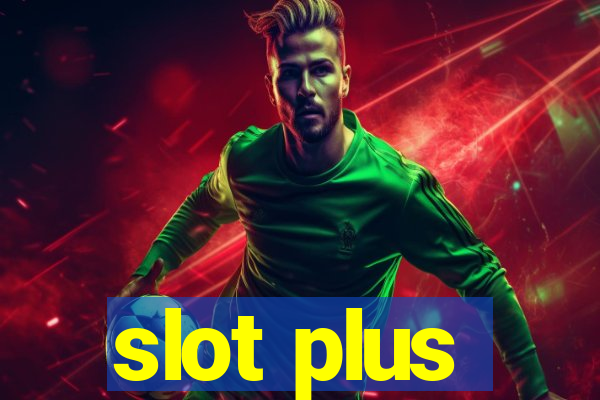 slot plus