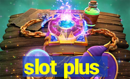 slot plus