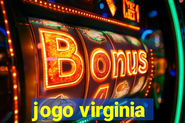 jogo virginia