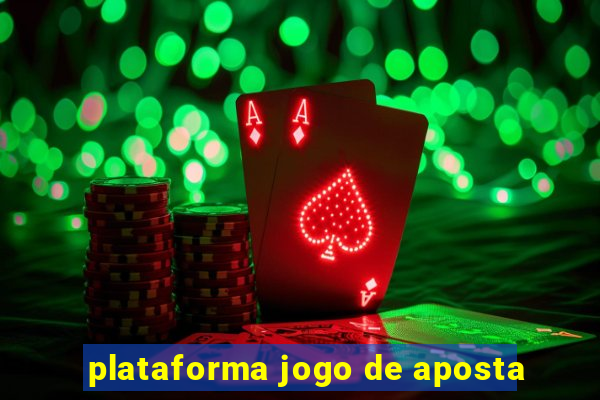 plataforma jogo de aposta