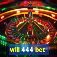 will 444 bet