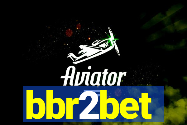 bbr2bet