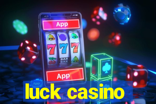 luck casino