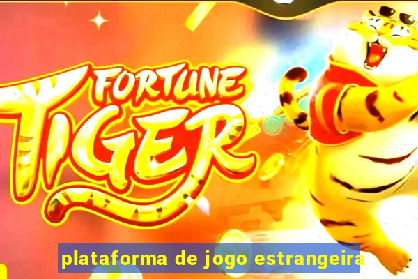 plataforma de jogo estrangeira