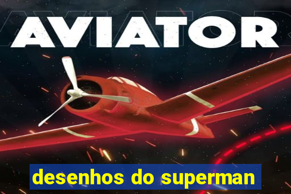 desenhos do superman