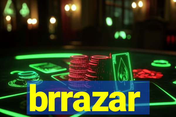 brrazar