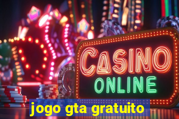 jogo gta gratuito