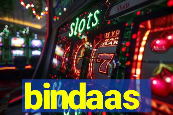 bindaas