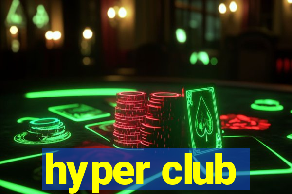 hyper club