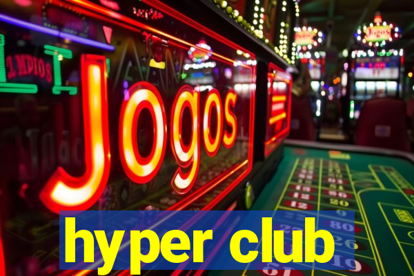 hyper club