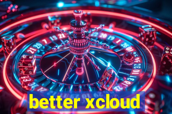 better xcloud