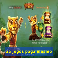 aa jogos paga mesmo