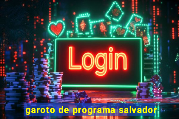 garoto de programa salvador