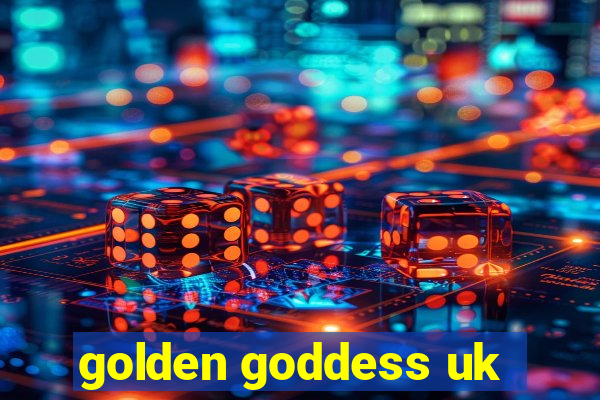 golden goddess uk