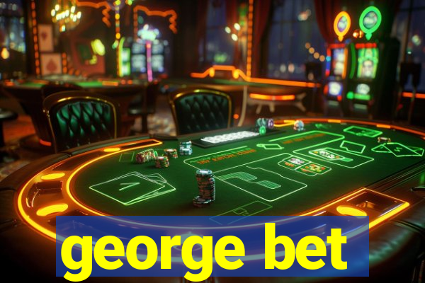 george bet