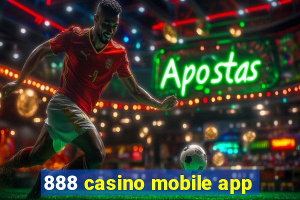 888 casino mobile app