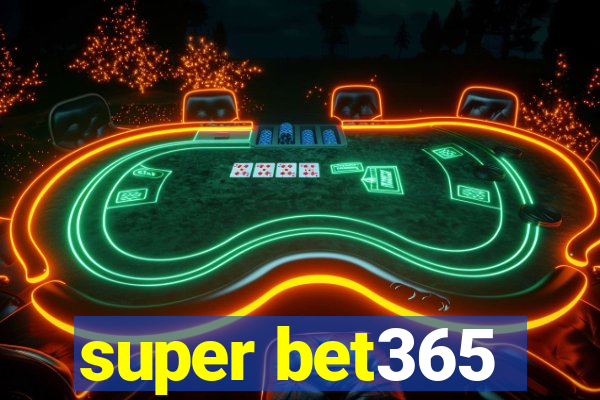 super bet365