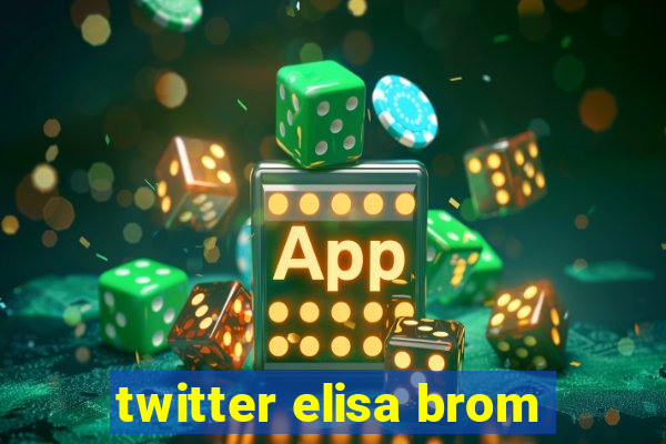 twitter elisa brom