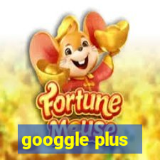 googgle plus