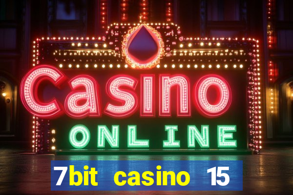 7bit casino 15 free spins