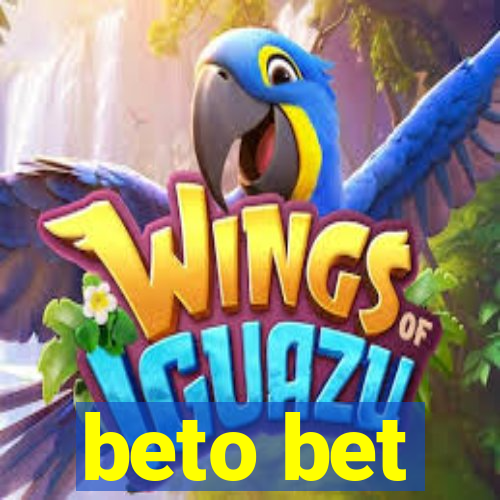 beto bet