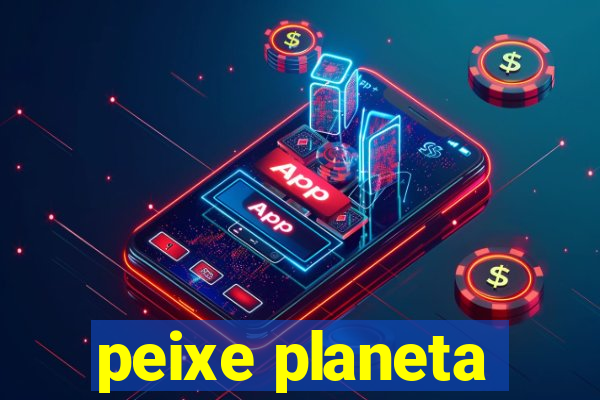 peixe planeta