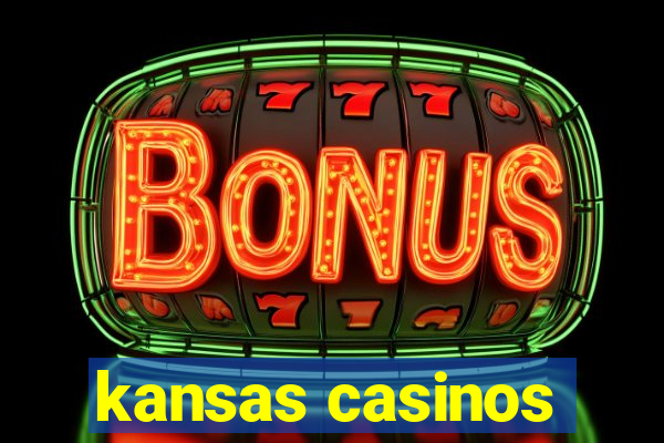 kansas casinos