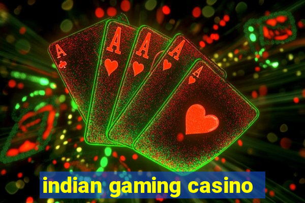 indian gaming casino