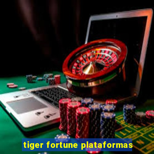 tiger fortune plataformas