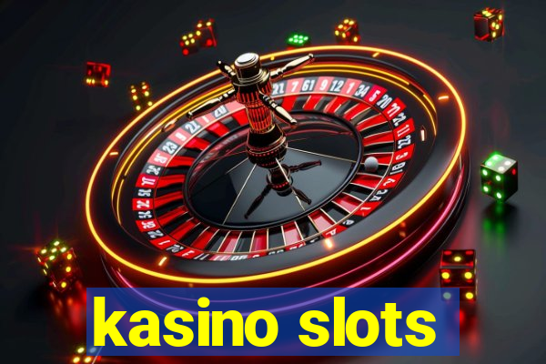 kasino slots