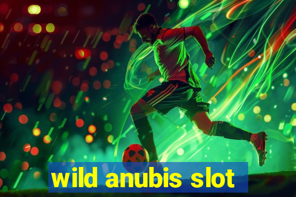 wild anubis slot