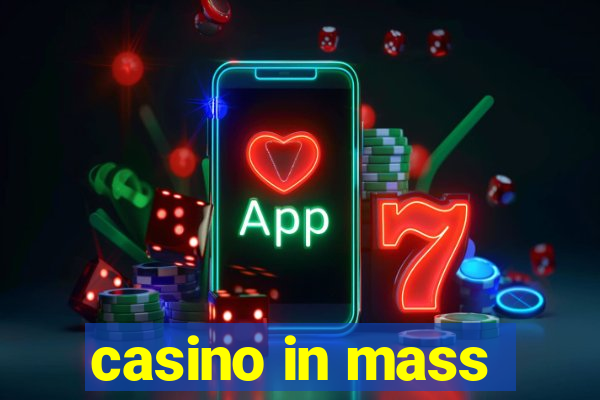 casino in mass