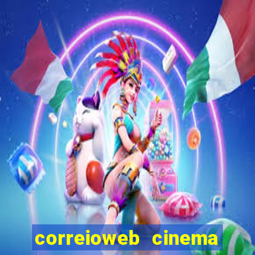 correioweb cinema todos os filmes