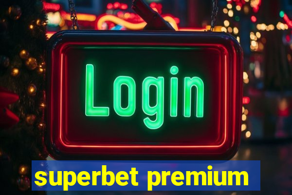 superbet premium