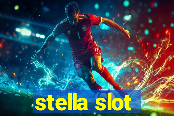 stella slot