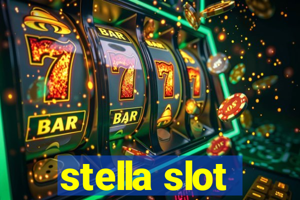 stella slot