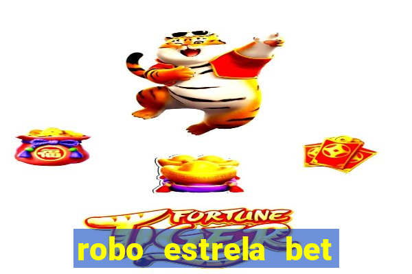 robo estrela bet aviator gratis