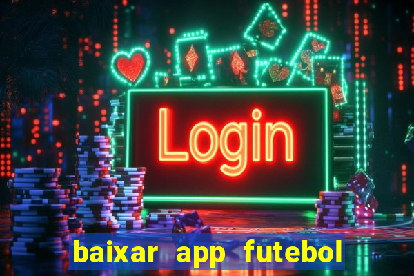 baixar app futebol da hora 3.7