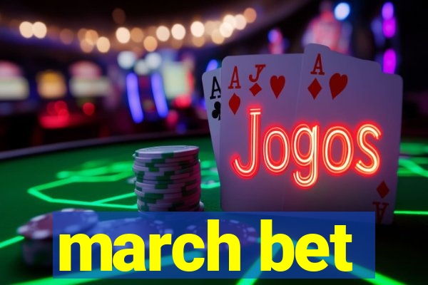 march bet