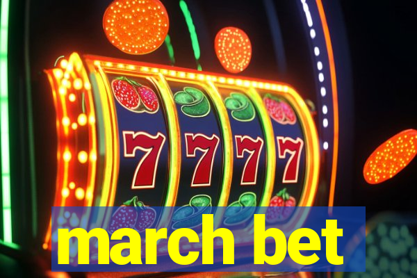 march bet