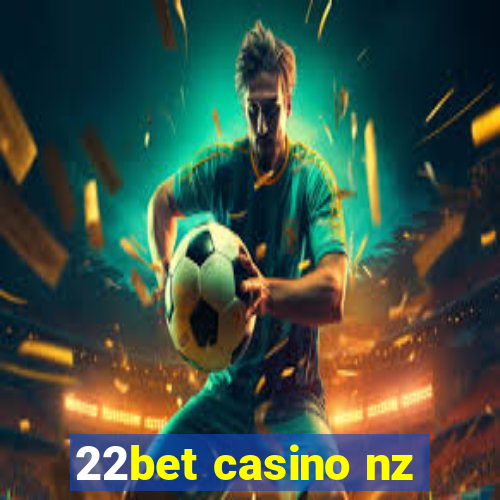 22bet casino nz