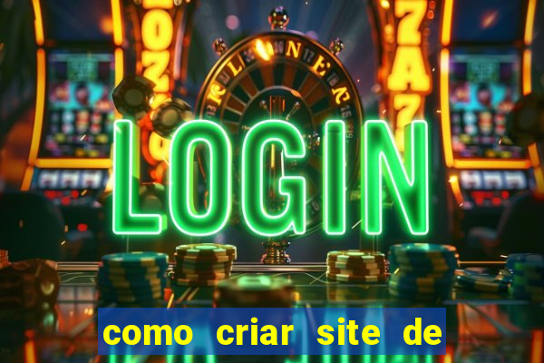 como criar site de apostas slots