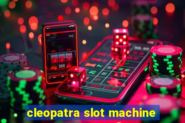 cleopatra slot machine