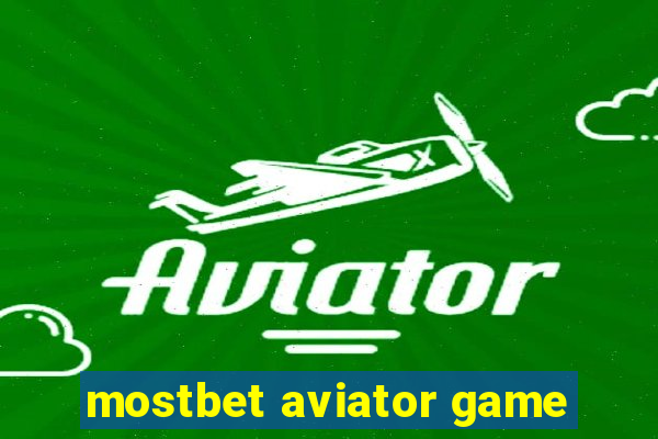 mostbet aviator game