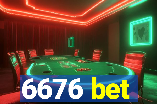 6676 bet